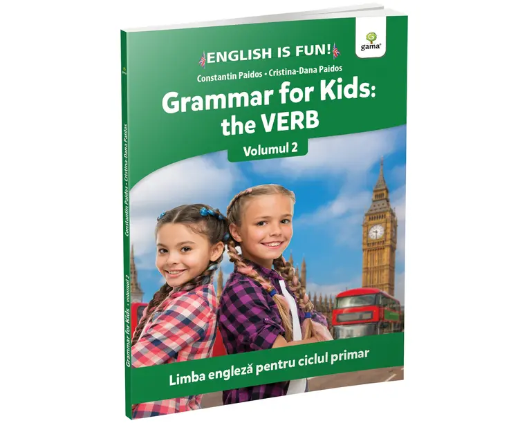Grammar for kids: the Verb. Volumul 2