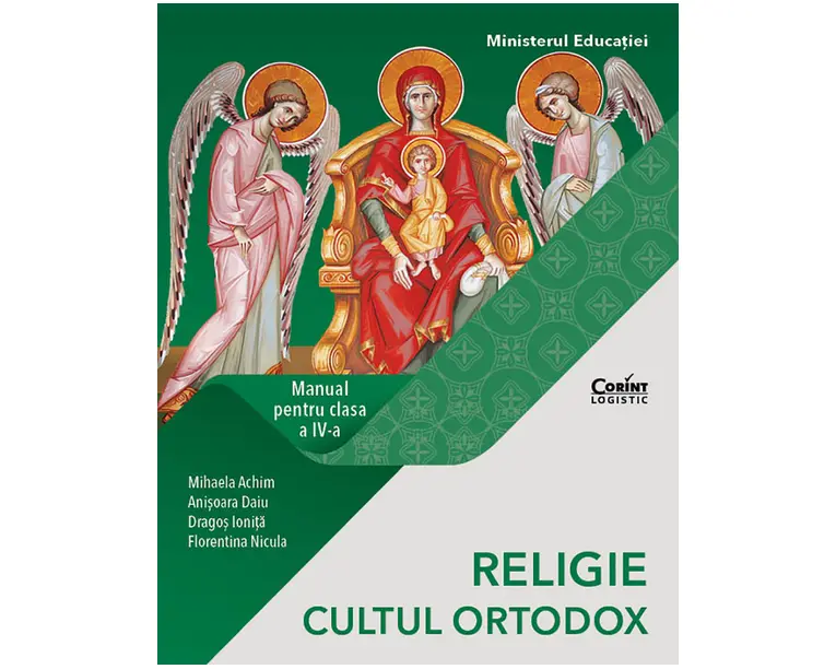 Religie - Cultul Ortodox. Manual pentru clasa IV-a (Mihaela Achim)