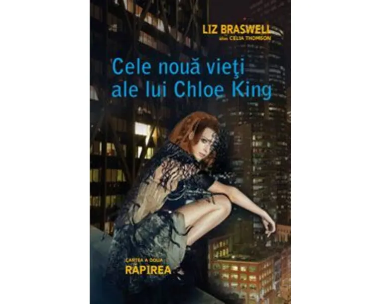 Rapirea (Cele noua vieti ale lui Chloe King, cartea a 2-a)