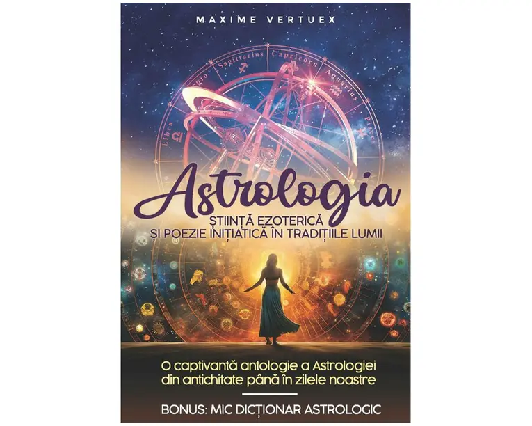 Astrologia Stiinta Ezoterica si Poezie Initiatica in Traditiile Lumii