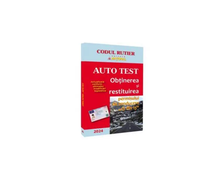 AUTO TEST. Obtinerea si restituirea permisului de conducere, 13 din 15-2024