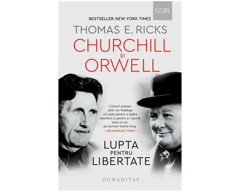 Churchill si Orwell. Lupta pentru libertate