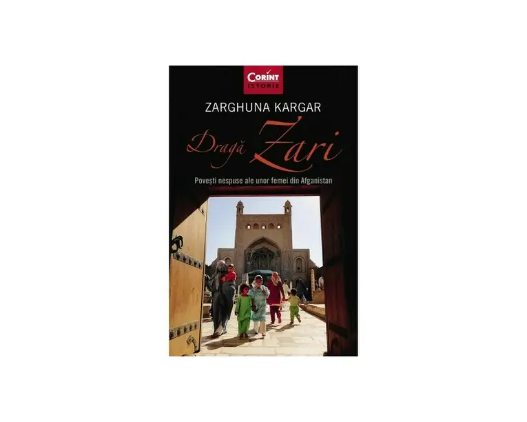 Draga Zari. Povesti nespuse ale unor femei din Afganistan