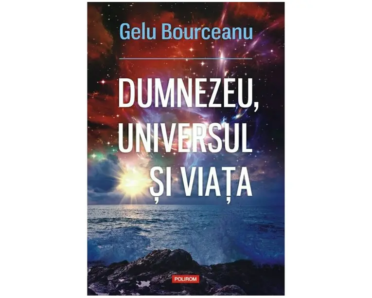 Dumnezeu, universul si viata