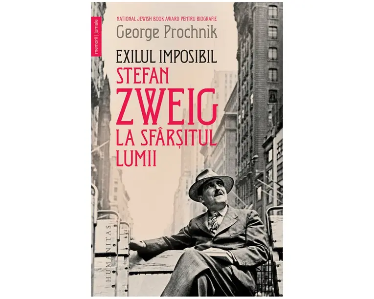 Exilul imposibil. Stefan Zweig la sfarsitul lumii