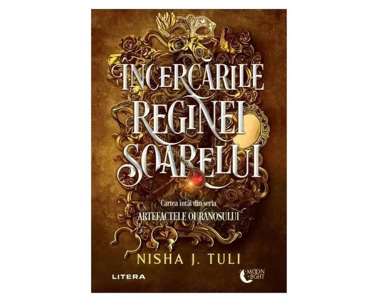 Incercarile Reginei Soarelui. Seria: Artefactele Ouranosului - Nisha J. Tuli