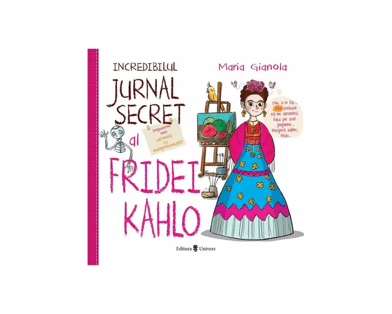 Incredibilul jurnal secret al Fridei Kahlo