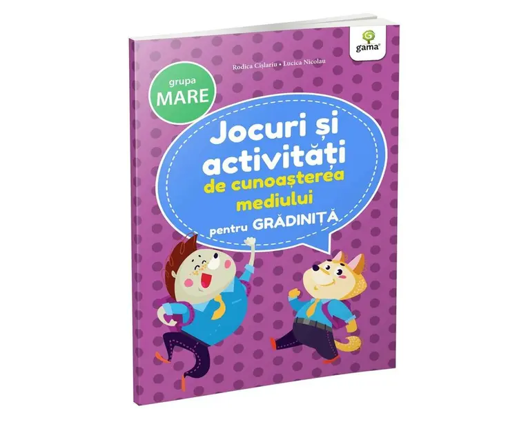 Jocuri si activitati de cunoasterea mediului • grupa mare