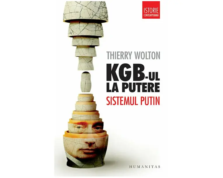 KGB-ul la putere. Sistemul Putin