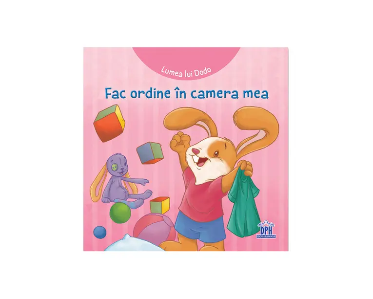 Lumea lui Dodo - Fac ordine in camera mea