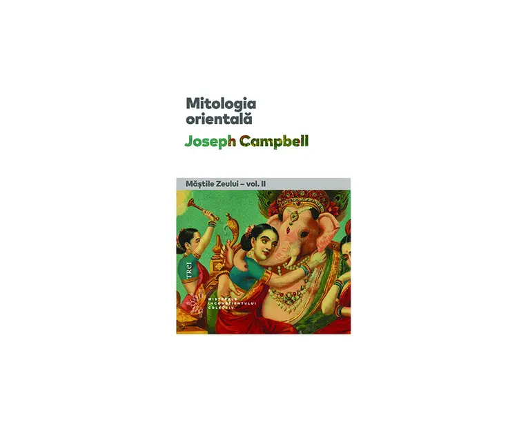 Mitologia orientala. Mastile Zeului - vol. II