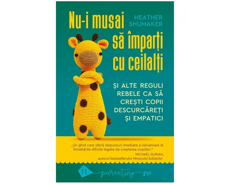 Nu-i musai sa imparti cu ceilalti si alte reguli rebele ca sa cresti copii descurcareti si empatici