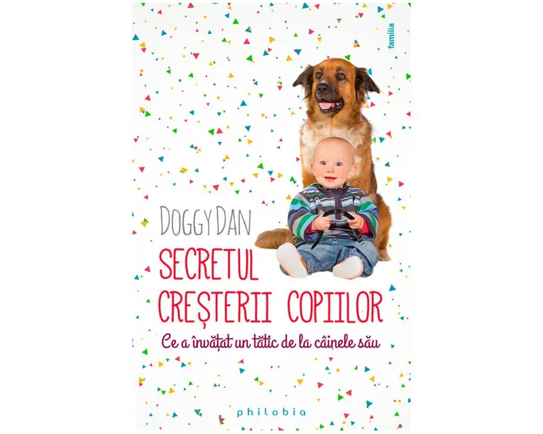 Secretul cresterii copiilor: ce a invatat un tatic de la cainele sau