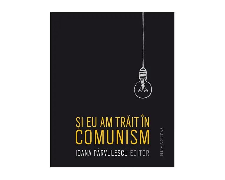 Si eu am trait in comunism