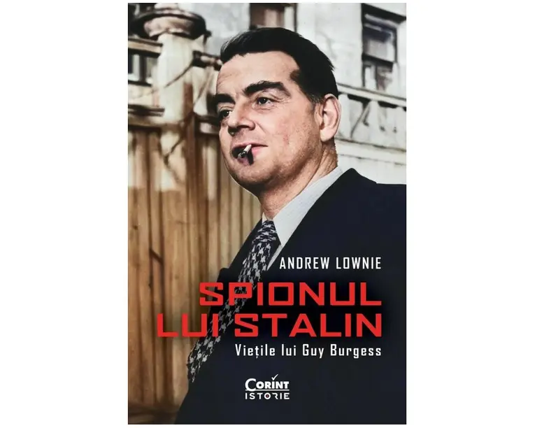Spionul lui Stalin. Vietile lui Guy Burgess