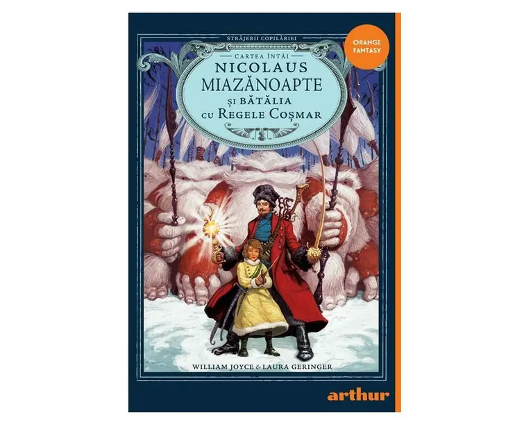 Strajerii copilariei. Nicolaus Miazanoapte si Batalia cu Regele Cosmar