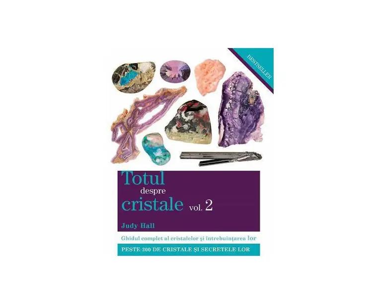 Totul despre cristale Vol. 2