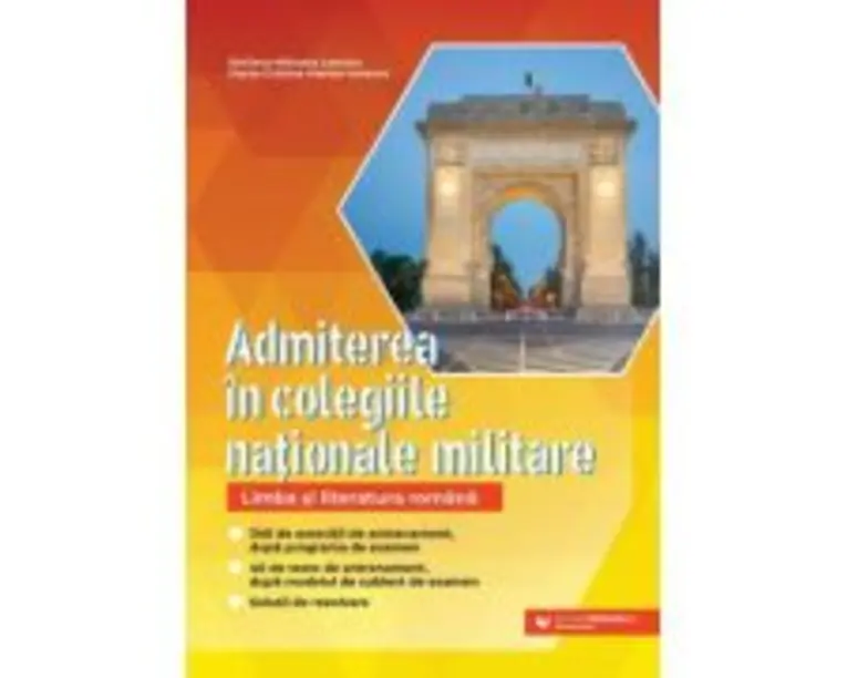 Limba si literatura romana pentru Admiterea in colegiile militare nationale 340 de exercitii