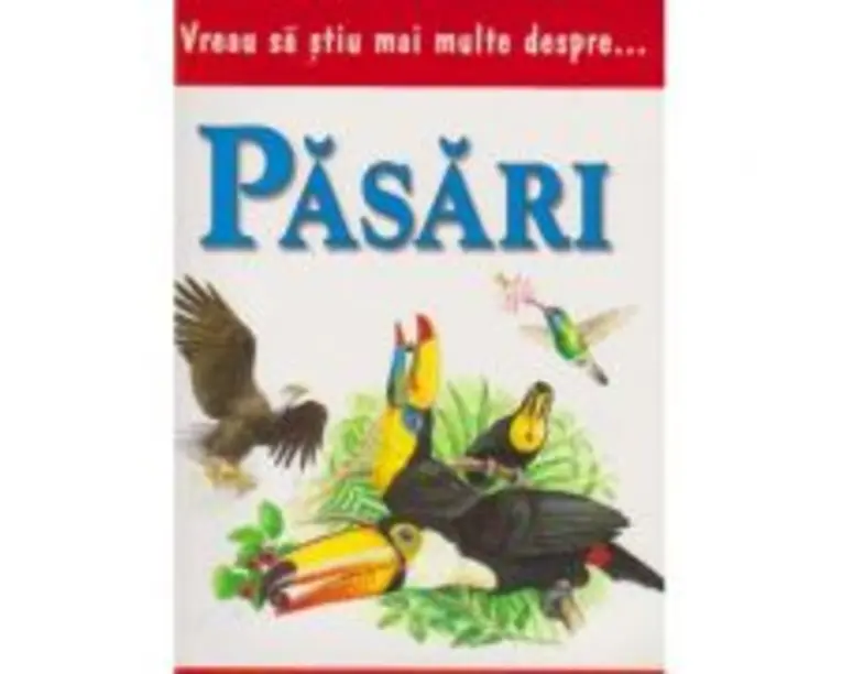 Vreau sa stiu mai multe despre pasari (0931)