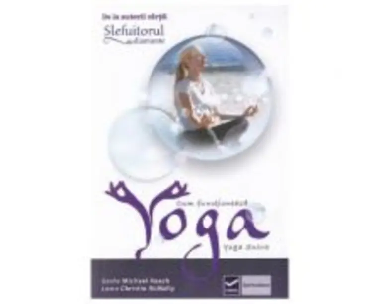 Cum functioneaza Yoga (Geshe Michael Roach)