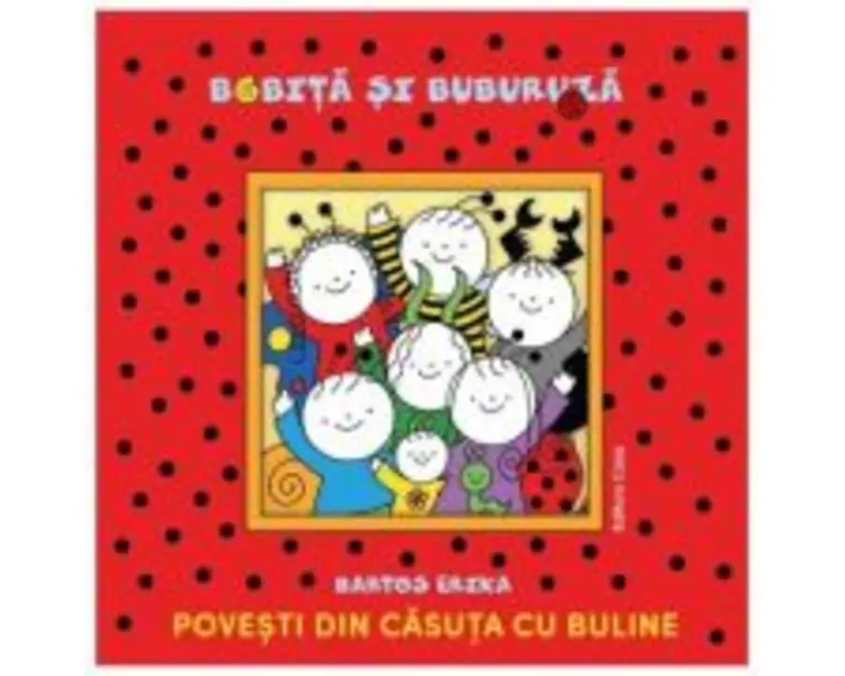 Povesti din casuta cu buline - Erika Bartos