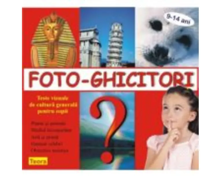 Foto-Ghicitori. Teste vizuale de cultura generala pentru copii - Diana Rotaru