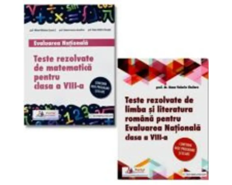 Pachet Evaluarea Nationala clasa 8. Teste rezolvate de limba si literatura romana si matematica - Oana Chelaru, Mihael Mihalcea