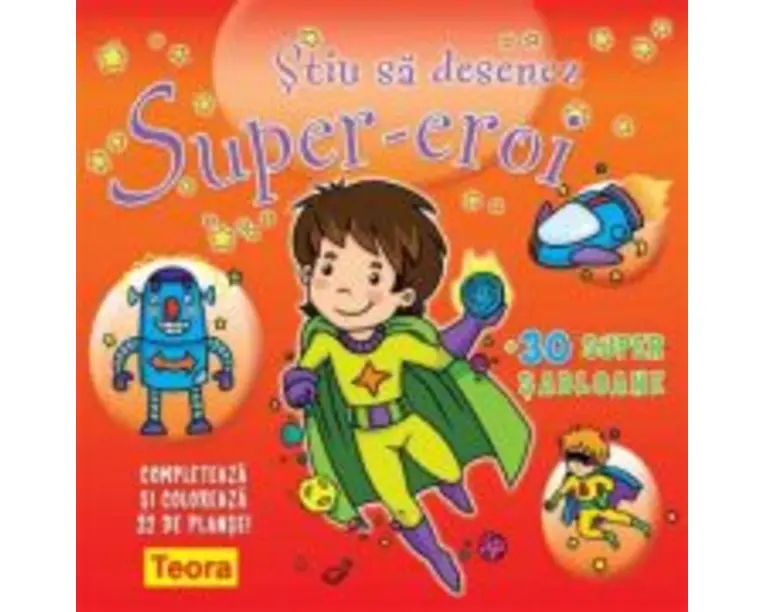 Desenez Super-eroi. 30 sabloane