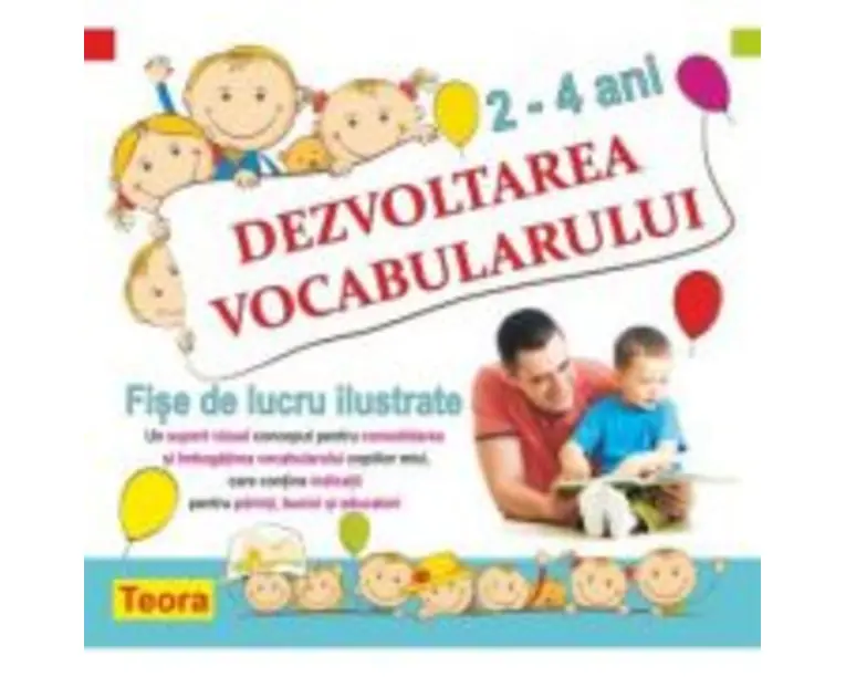Dezvoltarea vocabularului 2-4 ani - Diana Rotaru