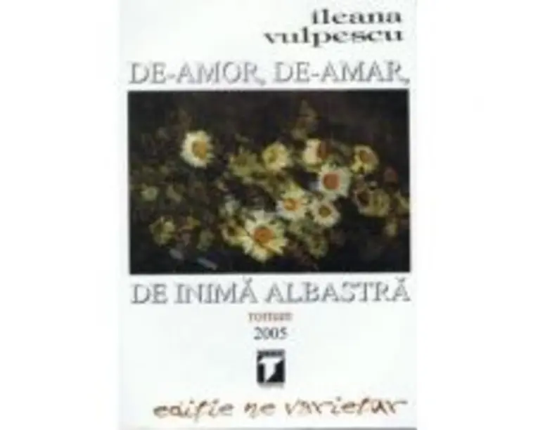 De-amor, de-amar, de inima albastra - Ileana Vulpescu
