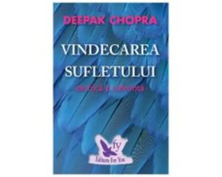 Vindecarea sufletului de frica si suferinta. 100 de zile pentru vindecare - Deepak Chopra