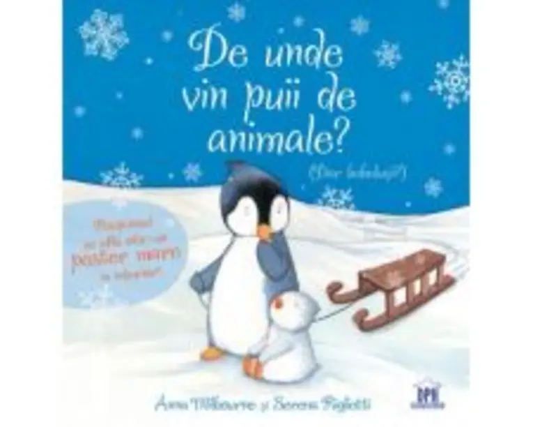 De unde vin puii de animale? Dar bebelusii? - Anna Milbourne
