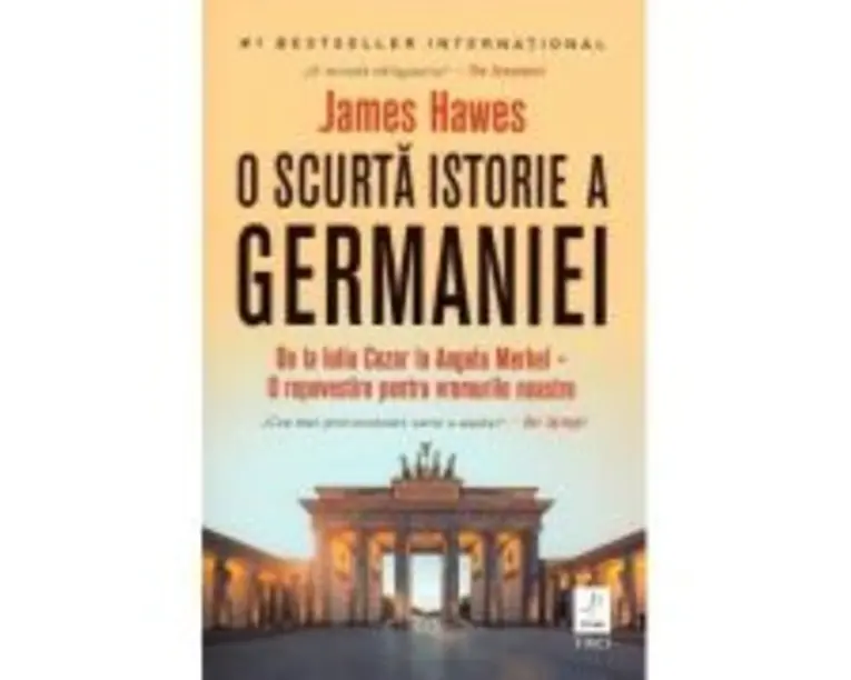O scurta istorie a Germaniei - James Hawes