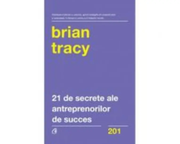 21 de secrete ale antreprenorilor de succes - Brian Tracy
