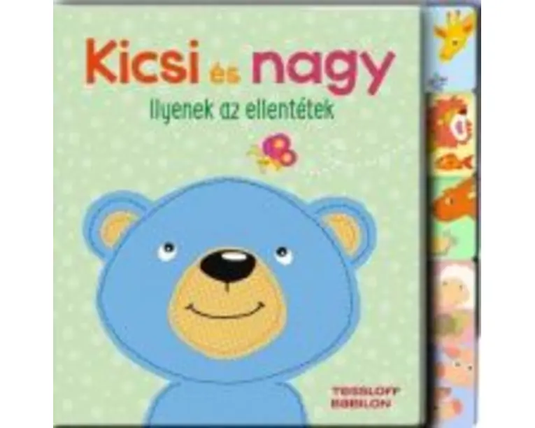 Kicsi és nagy. Ilyenek az ellentétek