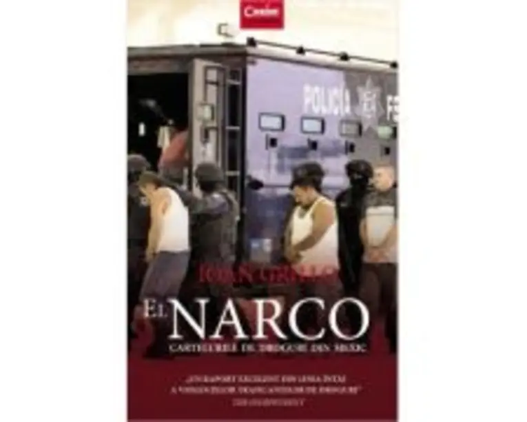 El Narco. Cartelurile de droguri din Mexic - Ioan Grillo