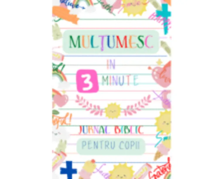 Multumesc in 3 minute. Jurnal biblic pentru copii