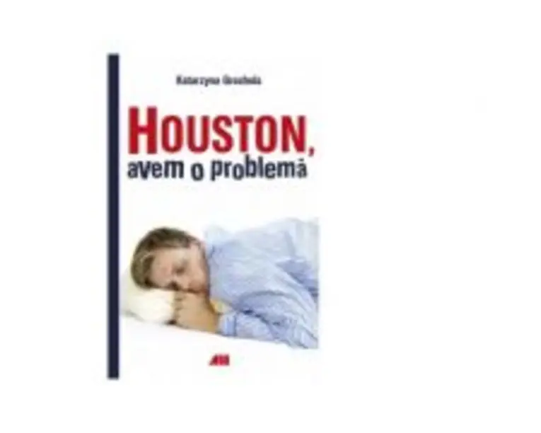 Houston, avem o problema - Katarzyna Grochola
