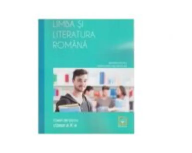 Limba si literatura romana. Caiet de lucru, clasa a 10-a - Dorica Boltasu