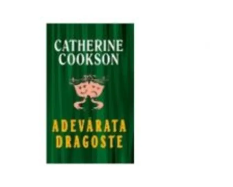 Adevarata dragoste - Catherine Cookson