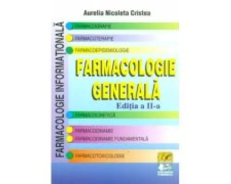 Farmacologie generala. Editia a 2-a - Aurelia Nicoleta Cristea