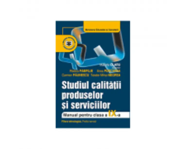 Studiul calitatii produselor si serviciilor. Manual pentru clasa a 9-a - Marieta Olaru