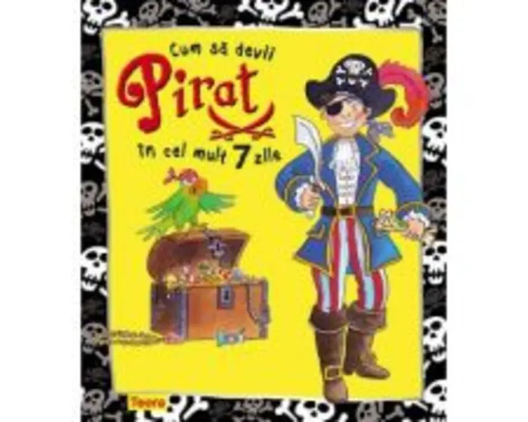 Cum sa devii pirat in cel mult 7 zile