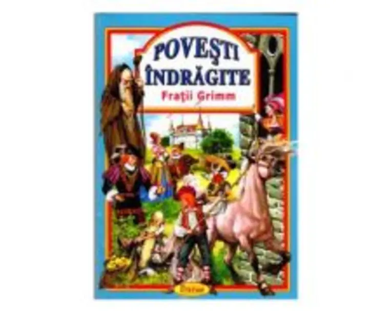 Povesti indragite. (Fratii Grimm)
