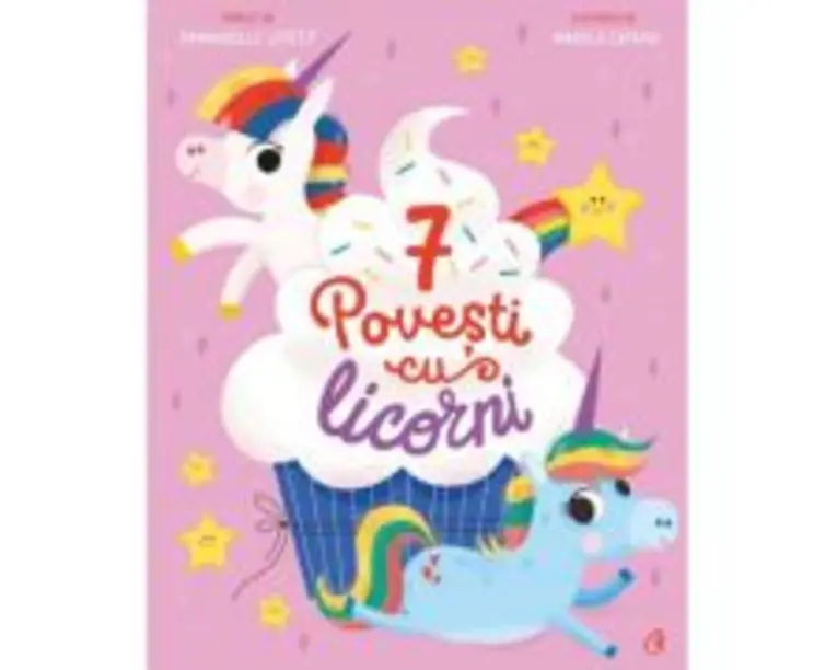 7 Povesti cu licorni - Emmanuelle Lepetit