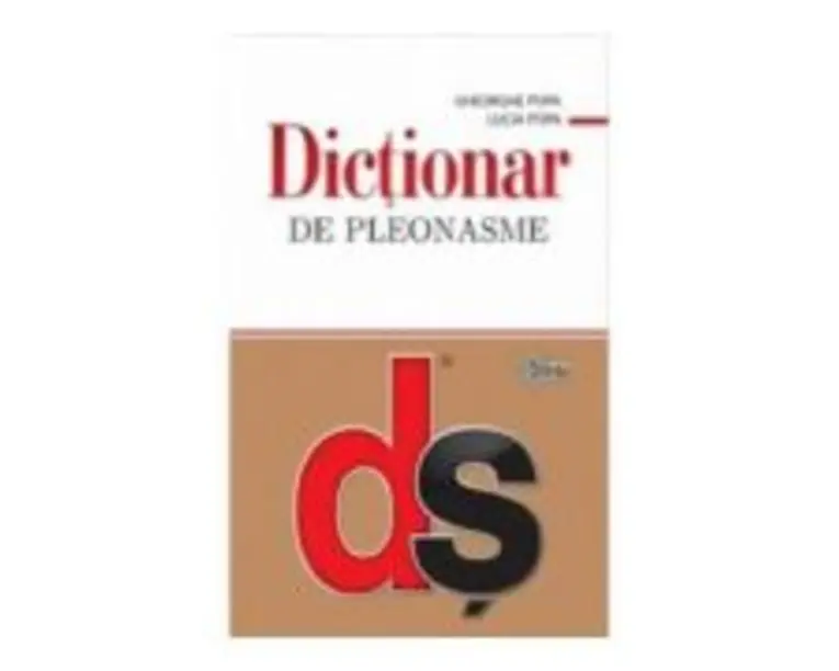 Dictionar de pleonasme﻿ - Gheorghe Popa, Lucia Popa