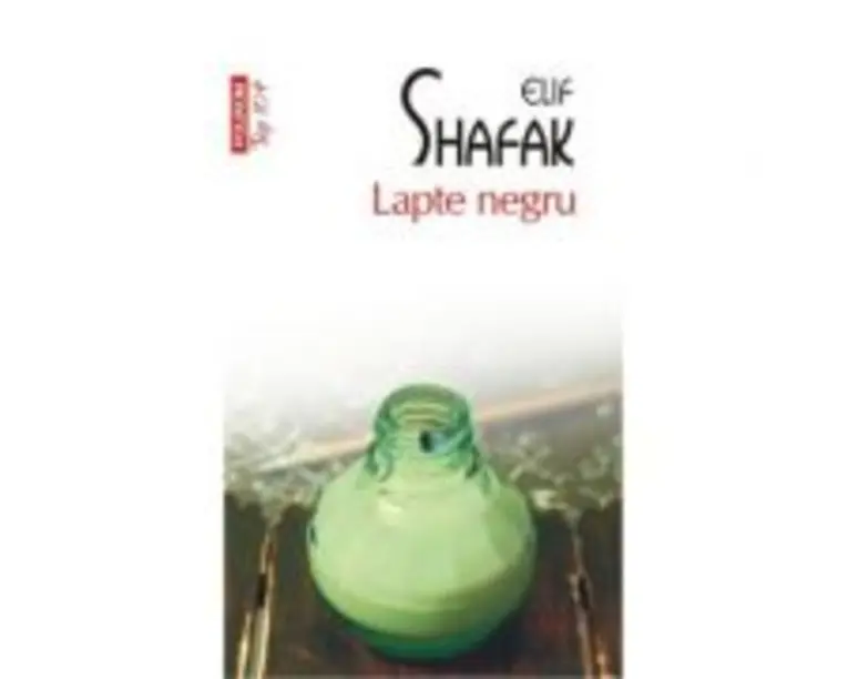 Lapte negru - Elif Shafak