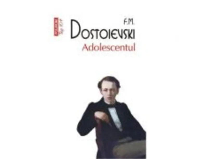 Adolescentul. Top 10+ - F. M. Dostoievski
