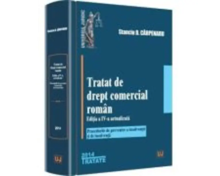 Tratat de drept comercial roman. Editia 4 - Stanciu D Carpenaru