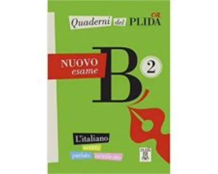 Quaderni del PLIDA. Nuovo esame B2 (libro + audio online)/Caiete ale PLIDA. Nou examen B2 (carte + audio online) - Società Dante Alighieri